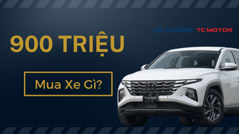 900 Triệu Mua Xe Gì