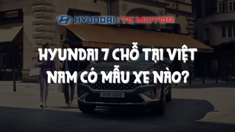 Hyundai 7 Chỗ