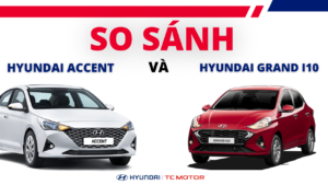 So Sánh Hyundai Grand I10 Và Accent